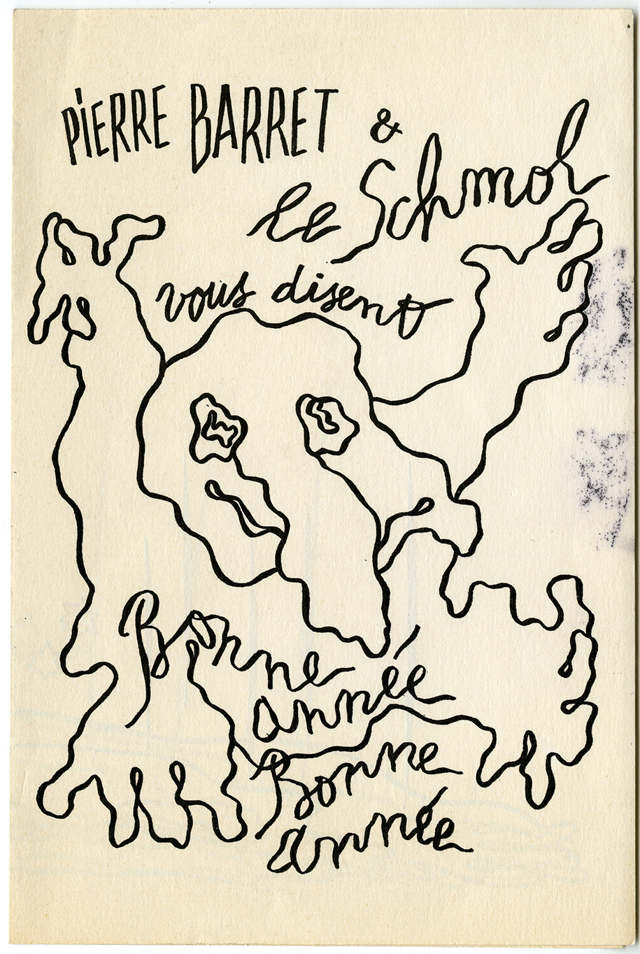 Le Schmol est l’un des personnages récurrents de l’œuvre de Pierre Barret. Gisèle Barret le décrit comme une « sorte de anti-héros moderne épuisé de vivre ». Ici, sur la page couverture d’une carte de souhaits, il nous souhaite une bonne année. [196-]. Archives UdeM, P0468-D-5-D0009