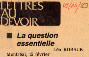 Extrait de la «question essentielle», le devoir, Léo Roback 1983