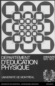 Page frontispice de l'annuaire 1972-1973 du Département d'éducation physique de l'Université de Montréal aujourd'hui l'École de kinésiologie et des sciences de l’activité physique.